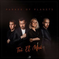 Pochette Parade of Planets - Toi Et Moi