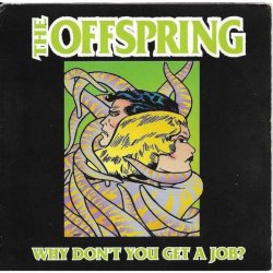 Pochette The Offspring - Why Don't You Get A Job