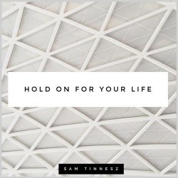 Pochette Sam Tinnesz - Hold on for Your Life (Acoustic)