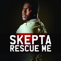 Pochette Skepta - Rescue Me (Radio Edit)