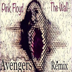 Pochette Pink Floyd - The Wall (Avengers Rmx)