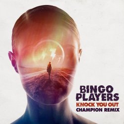 Pochette Bingo Players - Knock You Out (Champion Remix)