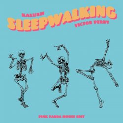 Pochette KALUSH & Victor Perry - Sleepwalking (Pink Panda House Edit)