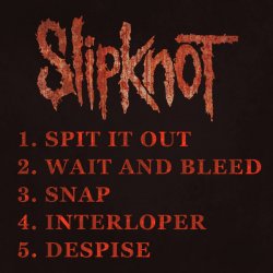 Pochette Slipknot - Spit It Out (Demo)