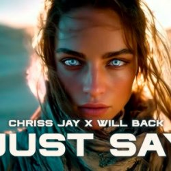Pochette Chriss Jay & Will Back - Just Say