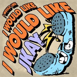 Pochette JKAY - I Would Like