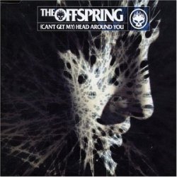 Pochette The Offspring - (Can't Get My) Head Around You