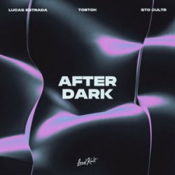 Pochette Lucas Estrada & Tobtok & Sto Cultr - After Dark