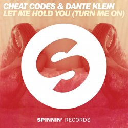 Pochette Cheat Codes & Dante Klein - Let Me Hold You (Turn Me On)