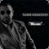 Pochette Sabir Axmedov - Мама Sabir Axmedov - Мама