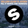 Pochette Yellow Claw Ft. Ayden - Till It Hurts (Dirtcaps & Tom Bridges Remix) Yellow Claw Ft. Ayden - Till It Hurts (Dirtcaps & Tom Bridges Remix)