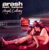 Pochette Arash (Feat. Helena) - Angels Lullaby Arash (Feat. Helena) - Angels Lullaby