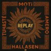 Pochette MOTi & Amero & Hallasen & Tuhasté - Replay MOTi & Amero & Hallasen & Tuhasté - Replay