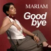 Pochette MARIAM - Good Bye MARIAM - Good Bye