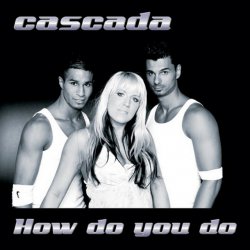 Pochette Cascada - How Do You Do [Megara vs. DJ Lee Remix]