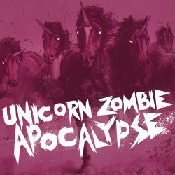 Pochette Borgore, Sikdope - Unicorn Zombie Apocalypse (Original Mix)