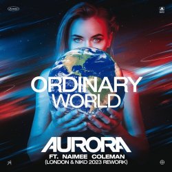 Pochette Aurora feat. Naimee Coleman - Ordinary World (Original Radio Mix)
