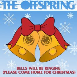 Pochette The Offspring - Bells Will Be Ringing (Please Come Home For Christmas)