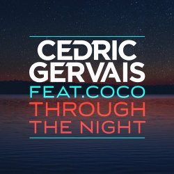 Pochette Cedric Gervais feat. Coco - Through The Night (Radio Edit)