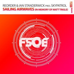 Pochette ReOrder & Ian Standerwick pres. Skypatrol - Sailing Airwaves (In Memory Of Matt Trigle)