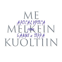 Pochette Apocalyptica & Sanni & Tippa - Me Melkein Kuoltiin