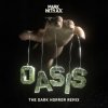 Pochette Mark with A K - Oasis (The Dark Horror Remix) Mark with A K - Oasis (The Dark Horror Remix)