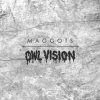 Pochette Owl Vision - Maggots Owl Vision - Maggots