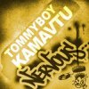 Pochette Tommyboy - Kamavtu (Crazibiza Remix) Tommyboy - Kamavtu (Crazibiza Remix)