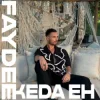 Pochette Faydee - Keda Eh Faydee - Keda Eh