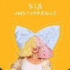 Pochette Sia - Unstoppable Sia - Unstoppable