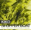 Pochette Kiko - Slopper Boat (Original Mix) Kiko - Slopper Boat (Original Mix)