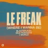 Pochette Blasterjaxx & NileRodgers & 1World - Le Freak (Where I Wanna Be) Blasterjaxx & NileRodgers & 1World - Le Freak (Where I Wanna Be)