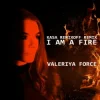 Pochette Valeriya Force - I Am A Fire (Kasa Remixoff remix) Valeriya Force - I Am A Fire (Kasa Remixoff remix)