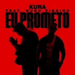 Pochette Kura & Nuno Ribeiro - Eu Prometo (Club Mix)