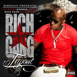 Pochette Rich Gang, Lil Wayne, Birdman, Mack Maine - Tapout (Explicit Version)