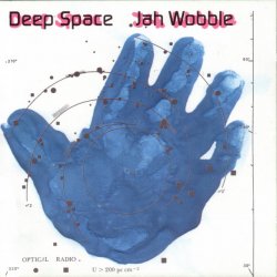 Pochette Jah Wobble - Girl Amazed At The Perfection Of A Rose Fails To Meditate Upon Chaos