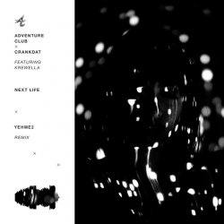 Pochette Adventure Club - Next Life (YehMe2 Remix)
