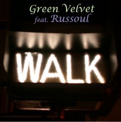 Pochette Green Velvet feat. Russoul - Walk (Original Mix)