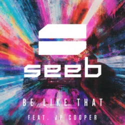 Pochette Seeb & JP Cooper - Be like that