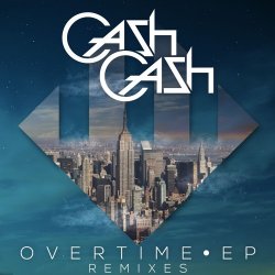 Pochette Cash Cash - Overtime (Vicetone Remix)