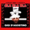 Gigi D'agostino - Bla Bla Bla (Radio Cut)
