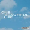 Pochette Sam Tinnesz & justdalt. - One Beautiful Life Sam Tinnesz & justdalt. - One Beautiful Life
