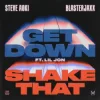 Steve Aoki & Blasterjaxx & Lil Jon - Get Down