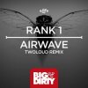 Pochette Rank 1 - Airwave (twoloud Remix) Rank 1 - Airwave (twoloud Remix)