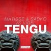 Pochette Matisse & Sadko, Vigel - TENGU (Extended Mix) Matisse & Sadko, Vigel - TENGU (Extended Mix)