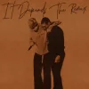 Pochette Chris Brown & Bryson Tiller & Usher - It Depends (The Remix) Chris Brown & Bryson Tiller & Usher - It Depends (The Remix)