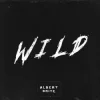 Albert Brite - Wild (Slowed)