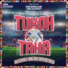 Pochette Nicki Mina & Maluma & Myriam Fares feat.Fifa Sound - Tukoh Taka (Official FIFA) Nicki Mina & Maluma & Myriam Fares feat.Fifa Sound - Tukoh Taka (Official FIFA)