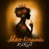 Pochette XSERGO - Моя королева XSERGO - Моя королева