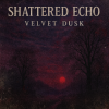 Pochette Shattered Echo - Velvet Dusk Shattered Echo - Velvet Dusk